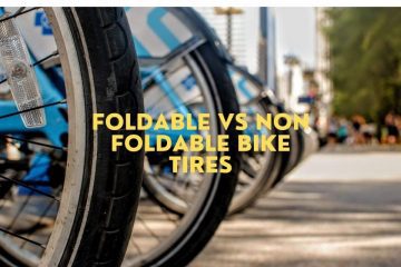 Foldable VS Non Foldable Bike Tires