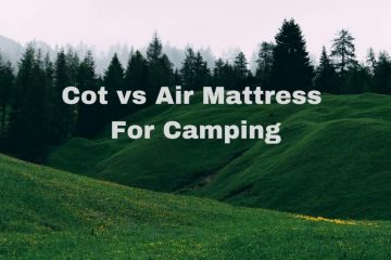 Cot vs Air Mattress Camping